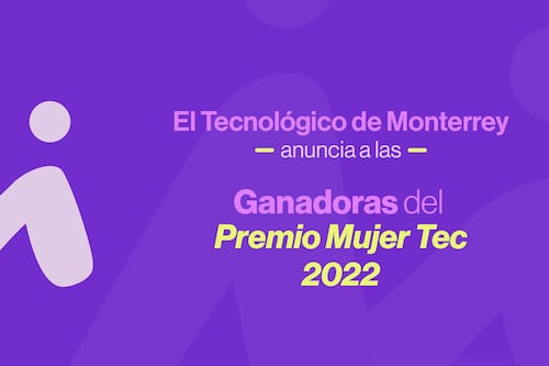 El Tecnológico de Monterrey hizo entrega de los Premios Mujer Tec 2022